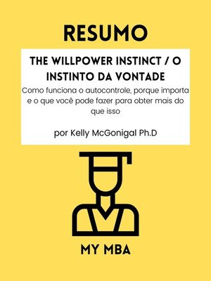 cover image of Resumo--The Willpower Instinct / O Instinto da Vontade